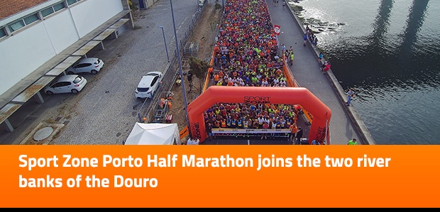 Sport Zone Porto Half Marathon joins the two river banks of the Douro