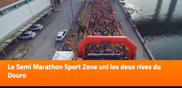 Le Semi Marathon Sport Zone uni les deux rives du Douro